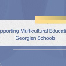 Supporting Multicultural Education in Georgian Schools