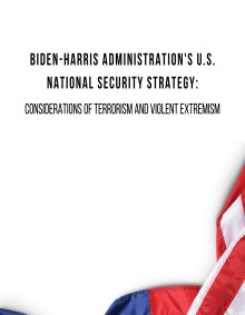 Biden-Harris Administration's U.S. National Security Strategy: Considerations of Terrorism and Violent Extremism